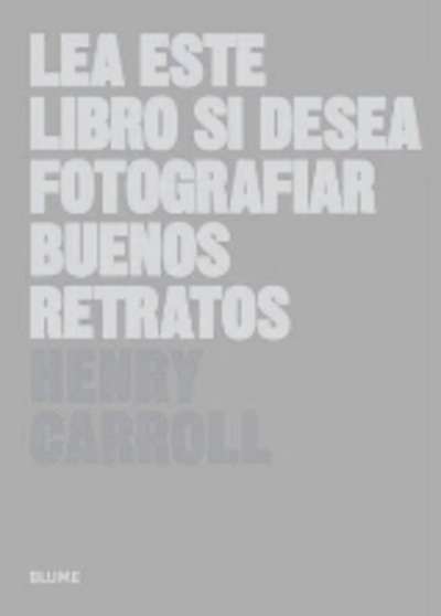 Lea este libro si desea fotografiar buenos retratos