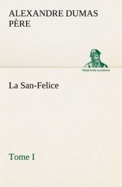 La San-Felice, Tome I