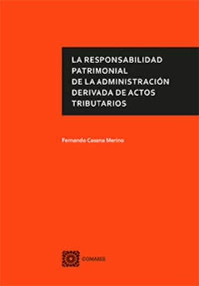 La responsabilidad patrimonial de la Administración derivada de actos tributarios