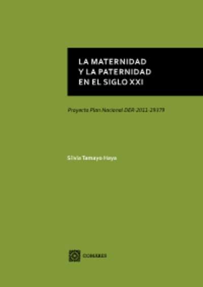 La maternidad y la paternidad en el siglo XXI