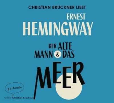 Der Alte und das Meer (3 Audio CDs)