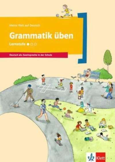 Meine Welt auf Deutsch. Grammatik üben - Lernstufe 1