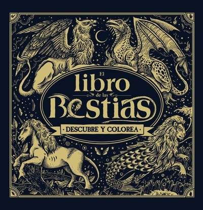 El libro de las bestias. Descubre y colorea