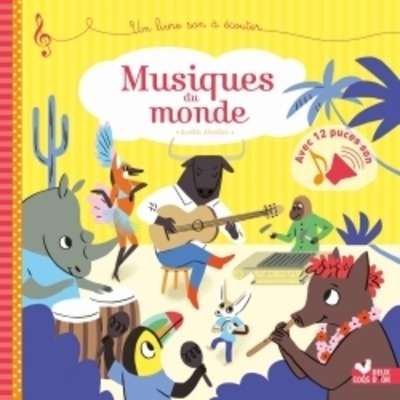 Musiques du monde - Un livre à lire et à écouter