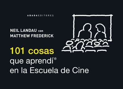 101 cosas que aprendí en la escuela de cine