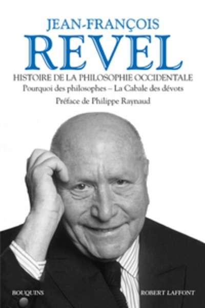 Histoire de la philosophie occidentale - Précédé de Pourquoi des philosophes, La cabale des dévots