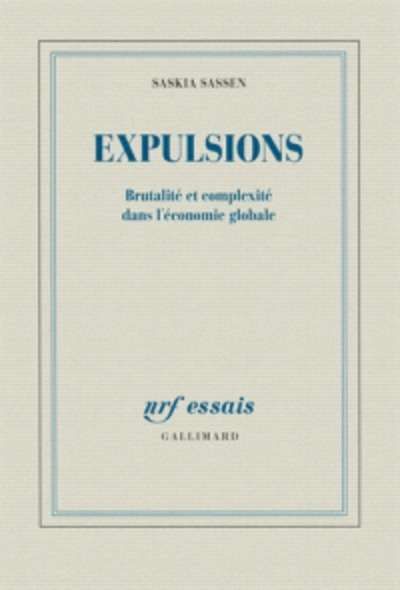 Expulsions - Brutalité et complexité dans l'économie globale