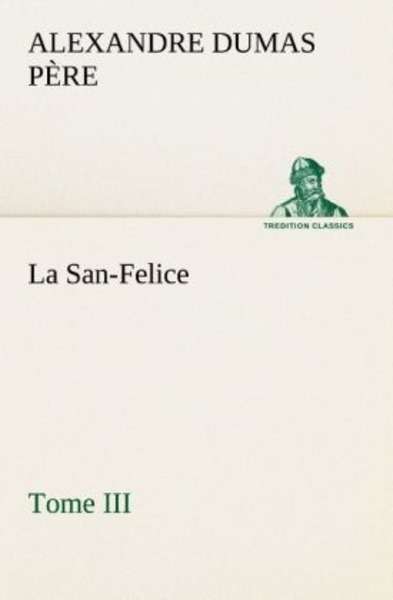 La San-Felice, Tome III