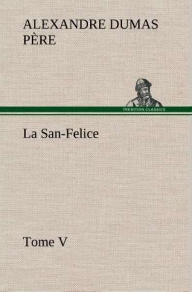 La San-Felice, Tome V