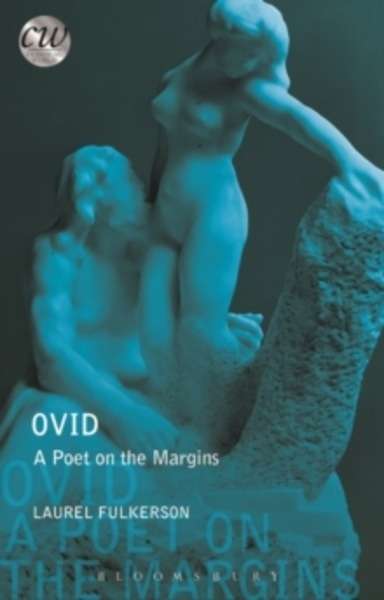 Ovid : A Poet on the Margins