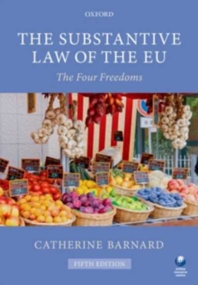 The Substantive Law of the EU : The Four Freedoms