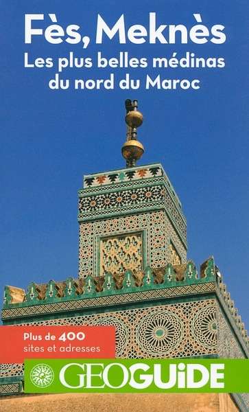 Fès, Meknès et le nord du Maroc