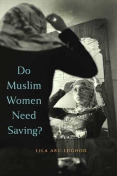 Do Muslim Women Need Saving?