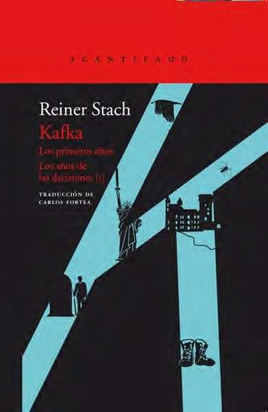 Kafka : Los primeros años / Los años de las decisiones / Los años del conocimiento