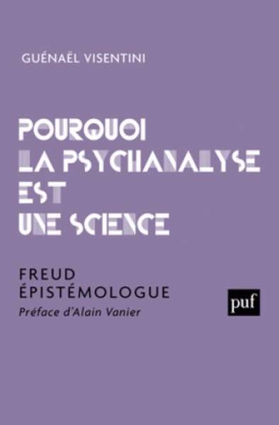 Pourquoi la psychanalyse est une science - Freud épistémologue