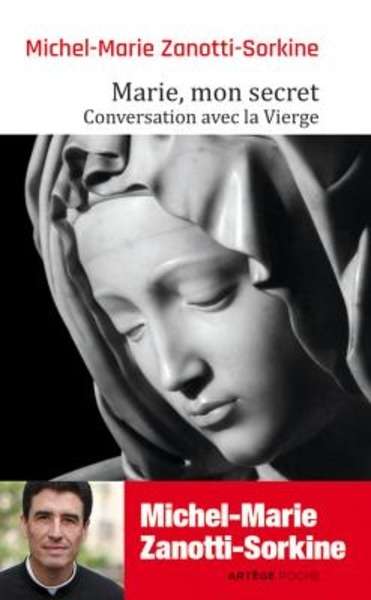 Marie, mon secret. Conversation avec la VIerge