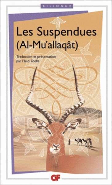 Les Suspendues (Al-Mu'allaqât) - Edition bilingue français-arabe