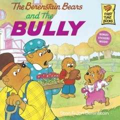 The Berenstain Bears and the Bully