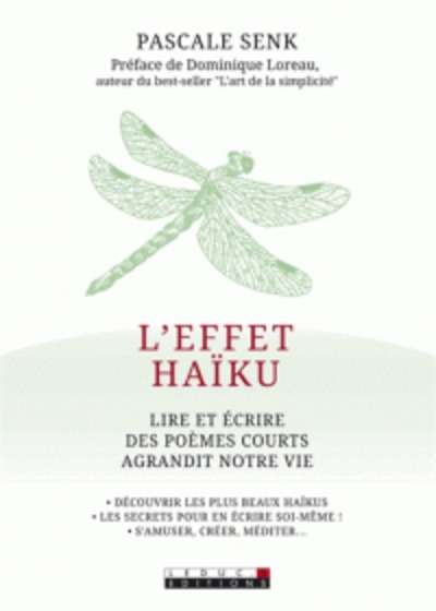 L'effet haïku - Lire et écrire des poèmes courts agrandit notre vie