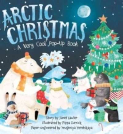 Arctic Christmas : A Very Cool Pop-Up Book