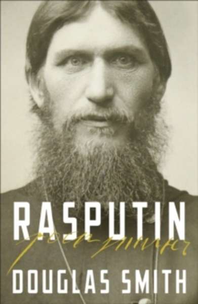 Rasputin : The Biography