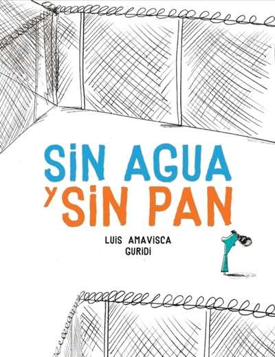 Sin agua y sin pan