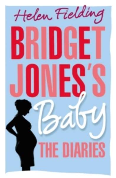 Bridget Jones's Baby : The Diaries