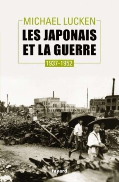 Les japonais et la guerre - 1937-1952