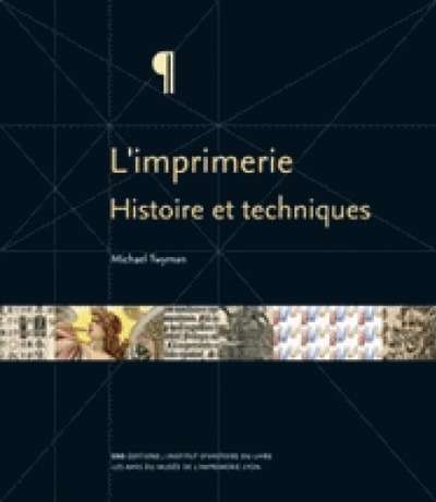 L'imprimerie - Histoire et techniques