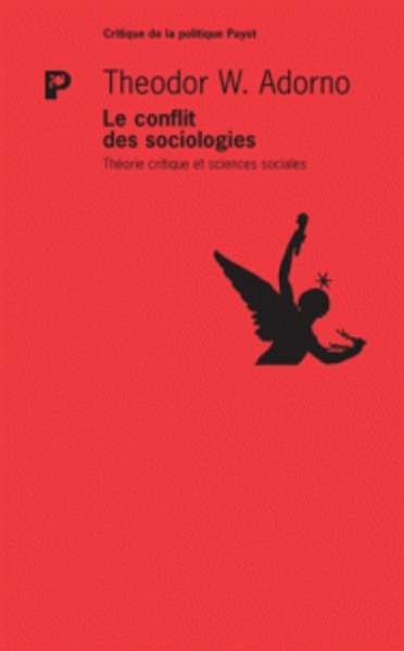 Le conflit des sociologies - Théorie critique et sciences sociales