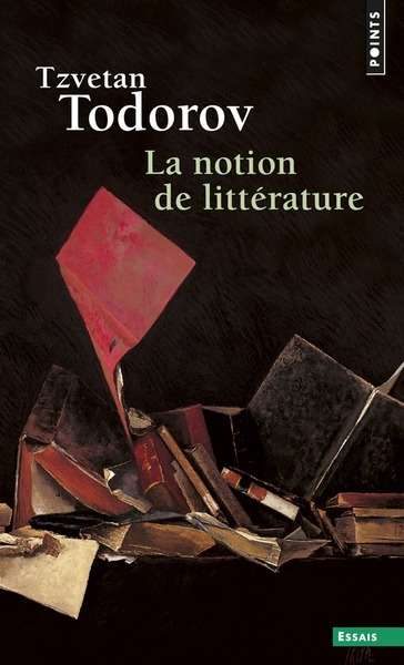 La notion de littérature - Et autres essais