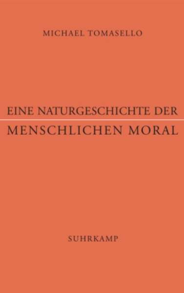 Eine Naturgeschichte der menschlichen Moral