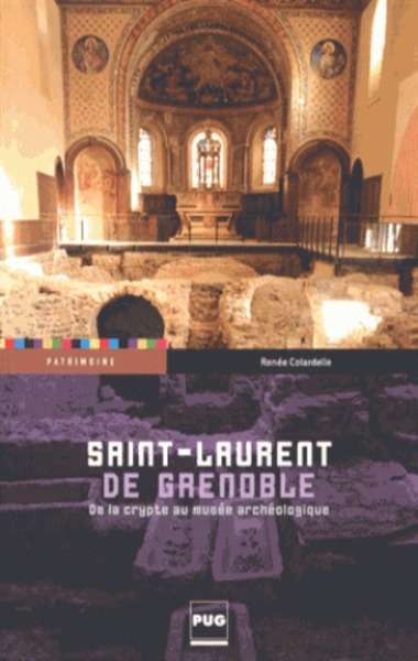 Saint-Laurent de Grenoble - De la crypte au musée archéologique