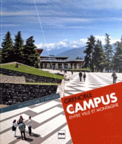 Grenoble - Un Campus entre ville et montagne