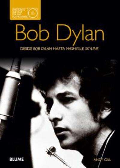 Bob Dylan. Historias detrás de las canciones