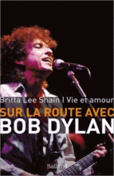 Vie et amour - Sur la route avec Bob Dylan
