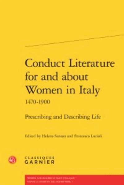 Conduct literature for and about women in Italy 1470-1900 - Prescribing and describing life
