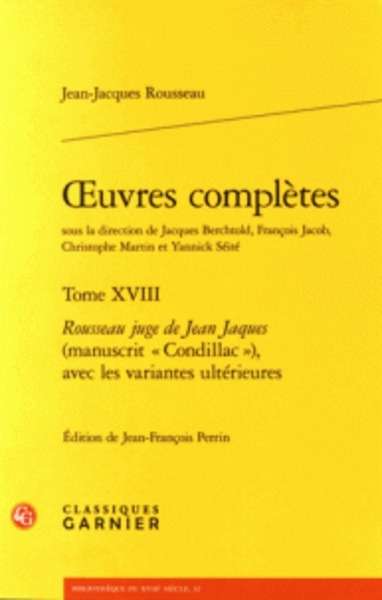 Oeuvres complètes: Rousseau juge de Jean Jaques (manuscrit "Condillac"), avec les variantes ultérieures