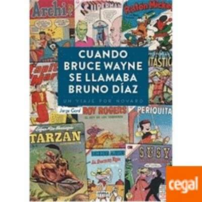 Cuando Bruce Wayne se llamaba Bruno Díaz