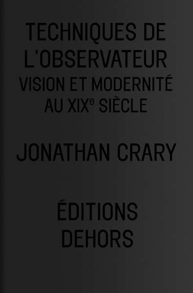 Techniques de l'observateur - Vision et modernité au XIXe siècle