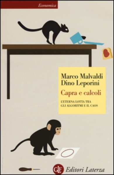 Capra e calcoli. L'eterna lotta tra gli algoritmi e il caos