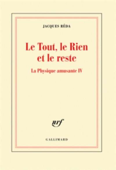 Le Tout, le Rien et le reste - La Physique amusante IV