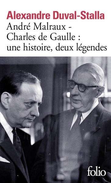 André Malraux- Charles De Gaulle: une histoire, deux légendes