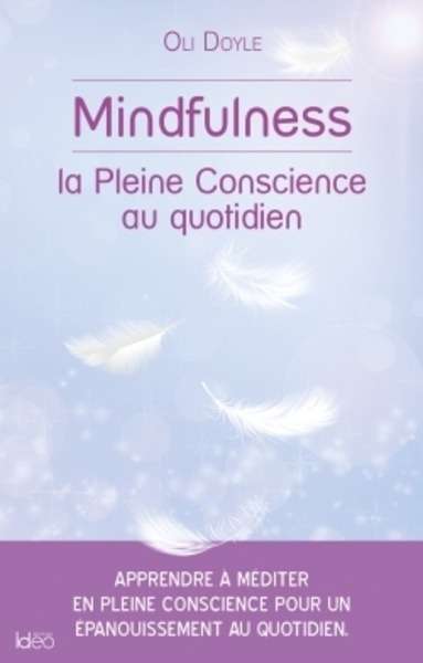 Mindfulness, la Pleine Conscience au quotidien