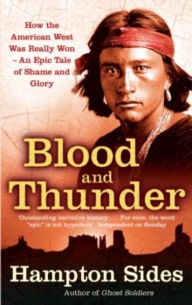 Blood and Thunder : An Epic of the American West