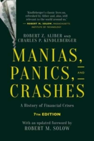 Manias, Panics and Crashes : A History of Financial Crises