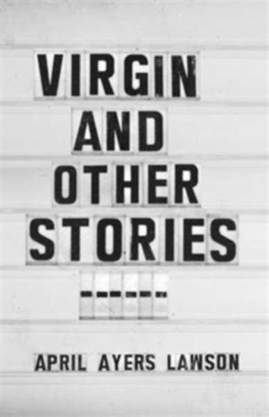 Virgin : And Other Stories
