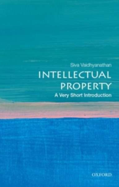 Intellectual Property : A Very Short Introduction