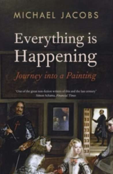 Everything is Happening : Journey into a Painting