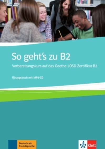 So geht's zu B2, Übungsbuch mit MP3-CD